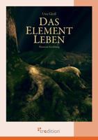 Das Element Leben 3842400594 Book Cover