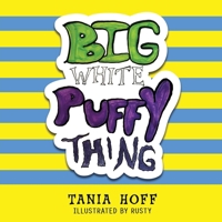 Big White Puffy Thing 1963883349 Book Cover