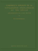 Campbell's Annales de la Typographie N�erlandaise Au Xve Si�cle: Contributions to a New Edition 9401182299 Book Cover