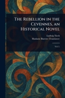 The Rebellion in the Cevennes, an Historical Novel 1023408406 Book Cover