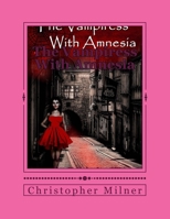 The Vampiress With Amnesia 1533056366 Book Cover