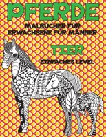 Malb�cher f�r Erwachsene f�r M�nner - Einfaches Level - Tier - Pferde B09CKJR2CJ Book Cover