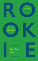 Rookie: Selected Poems 1800171862 Book Cover