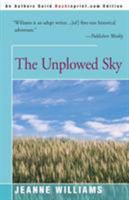 The Unplowed Sky 0595095844 Book Cover