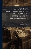 An Empirical Investigation of the Motivational Determinants of Task Performance 1024186423 Book Cover
