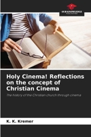 Holy Cinema! Reflections on the concept of Christian Cinema 6208013569 Book Cover