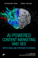 Ai-powered Content Marketing and Seo: Impact, Risks, and Strategies for Brands 0135478227 Book Cover