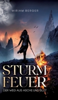 Sturmfeuer: Der Weg aus Asche und Blut 3384123212 Book Cover