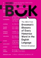 The Abcs from Grossman's Glossary of Every Humorous Word in the English Language 0976425459 Book Cover