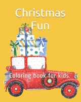 Christmas Fun: Coloring book for kids. B08P1ZF24V Book Cover