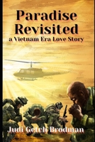Paradise Revisited: A Vietnam Era Love Story B0F2FR6QQ5 Book Cover