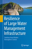 Resilience of Large Water Management Infrastructure: Solutions from Modern Atmospheric Science 3030264319 Book Cover