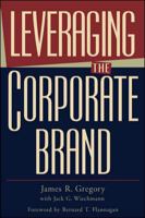 Leveraging The Corporate Brand 0844234443 Book Cover