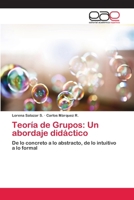 Teoria de grupos: Un abordaje didáctico 3659077712 Book Cover