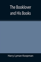 The Book Lover and His Books 9355390513 Book Cover