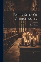 Early Sites Of Christianity 1021439754 Book Cover