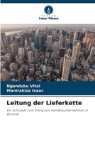 Leitung der Lieferkette: Ein Schlüssel zum Erfolg von Handelsunternehmen in Burundi 6206301184 Book Cover