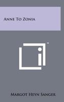 Anne to Zonia 1258174502 Book Cover