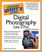 The Complete Idiot's Guide to Digital Photography 0028644530 Book Cover