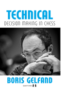 Technical Decision Making in Chess, 2nd Edition 1784832626 Book Cover