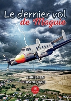 Le dernier vol de Maguie (French Edition) B0FCXSZ4YN Book Cover