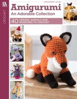 Amigurumi An Adorable Collection - 40 Heroes, Animals & Monsters to Crochet 1464777977 Book Cover