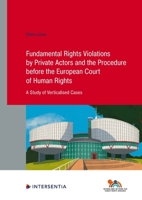 Fundamental Rights Violations by Private Actors and the Procedure before the ECHR: A Study of Verticalised Cases 1839702834 Book Cover