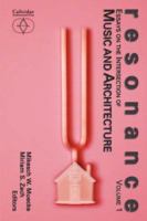 Resonance: Essays on the Intersection of Music and Architecture 1847283373 Book Cover