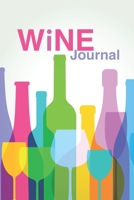 Wine Journal: A Guided Log Book With Prompted Template Pages to Write in All Your Wine Tasting Experiences B083XTGWB8 Book Cover