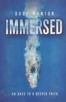 Immersed: 40 Days to a Deeper Faith 193775698X Book Cover