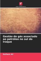 Gestão do gás associado ao petróleo no sul do Iraque (Portuguese Edition) 6209040004 Book Cover