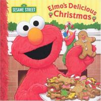 Elmo's Delicious Christmas (Sesame Street) 1403715793 Book Cover
