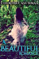 A Beautiful Romance 1387303635 Book Cover