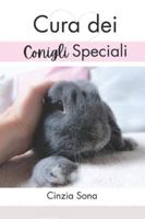 Cura dei conigli Speciali: Come la disabilità non limita l’amore (Italian Edition) B0G3XFP44S Book Cover