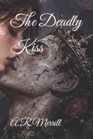 The Deadly Kiss B0H8FN58B9 Book Cover