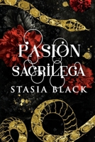 Pasión Sacrílega (Juegos de Pasión) (Spanish Edition) B0F5P1HJ12 Book Cover