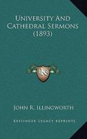 University and Cathedral Sermons 0548603448 Book Cover