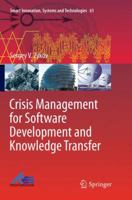 Crisis Management for Software Development and Knowledge Transfer 3319429655 Book Cover