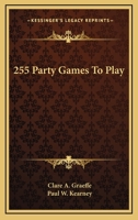 255 Party Games To Play 1163145149 Book Cover