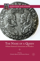 Name of a Queen: William Fleetwood's Itinerarium Ad Windsor 1137272015 Book Cover