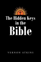 The Hidden Keys in the Bible 1638448639 Book Cover