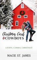 Christmas Cards and Cowboys: A Clean Contemporary Western Christmas Romance B0BHG1H2N1 Book Cover