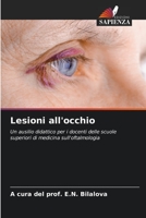 Lesioni all'occhio: Un ausilio didattico per i docenti delle scuole superiori di medicina sull'oftalmologia 6206105202 Book Cover