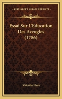 Essai sur l'éducation des aveugles 3849125637 Book Cover