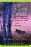 Up North Again: More of Ontario's Wilderness, from Ladybugs to the Pleiades 0771011156 Book Cover