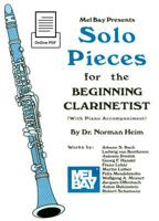 Mel Bay Presents Solo Pieces for the Beginning Clarinetist 1562225618 Book Cover