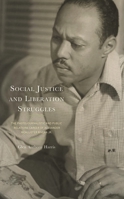 Social Justice and Liberation Struggles: The Photojournalistic and Public Relations Career of Alexander McAllister Rivera Jr. 1793653682 Book Cover