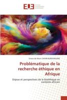 Problématique de la recherche éthique en Afrique 6202534893 Book Cover