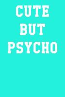 Cute But Psycho: Guitar Tab Notebook 6x9 120 Pages 109623338X Book Cover