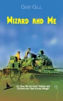 Wizard and Me: 1546229019 Book Cover